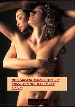 Paperback de Lesbische Kama Sutra: de Kunst Van Het Maken Van Liefde [Dutch] Book