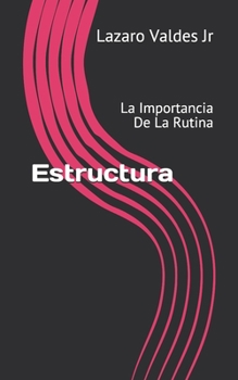 Paperback Estructura: La Importancia De La Rutina [Spanish] Book