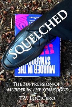 Paperback Squelched: The Suppression of Murder in the Synagogue Book