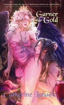 Garner for Gold (Pocket Gothic Edition) - Book #2 of the Lustrous Divinity