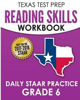 Paperback TEXAS TEST PREP Reading Skills Workbook Daily STAAR Practice Grade 6: Preparation for the STAAR Reading Assessment Book