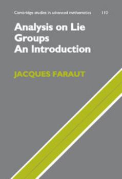 Analysis on Lie Groups: An Introduction - Book #110 of the Cambridge Studies in Advanced Mathematics