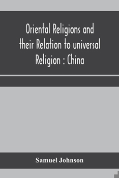 Paperback Oriental religions and their relation to universal religion: China Book