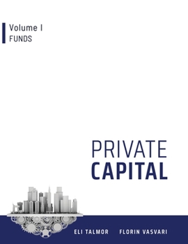 Paperback Private Capital: Volume I - Funds Book