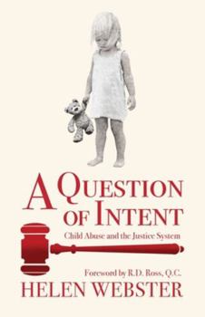 Paperback A Question of Intent: Child Abuse and the Justice System Book