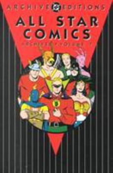 All Star Comics Archives, Vol. 7 (DC Archive Editions) - Book  of the Complete Justice Society