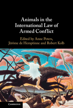 Hardcover Animals in the International Law of Armed Conflict Book