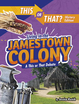 Paperback Living in the Jamestown Colony: A This or That Debate Book
