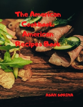 The American Cookbook: American Recipes Book, Recipes from South and Central America