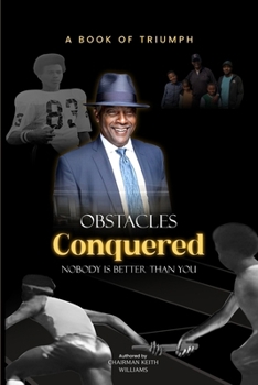 Paperback Obstacles Conquered: Nobody Is Better Than You Book
