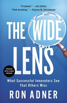 Paperback The Wide Lens: What Successful Innovators See That Others Miss Book