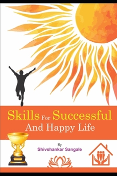Paperback Skills for Successful & Happy Life: Successful & Happy Life Book