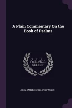Paperback A Plain Commentary On the Book of Psalms Book