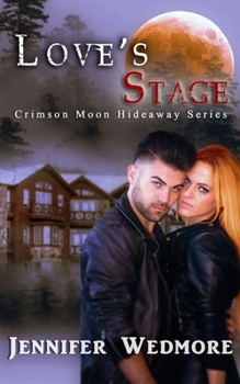 Crimson Moon Hideaway: Love's Stage - Book  of the Crimson Moon Hideaway