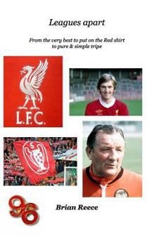 Paperback Leagues apart: From the very best to put on the Red shirt to pure & simple useless tripe Book