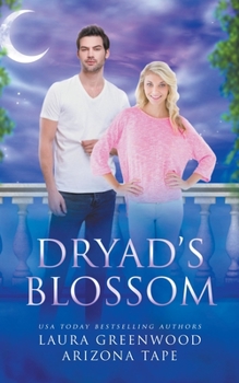 Dryad's Blossom - Book #4 of the Purple Oak Oasis