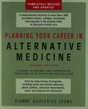 Paperback Planning Your Career in Alternative Medicine: A Guide to Degree and Certificate Programs in Alternative Health Care Book