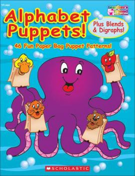 Paperback Scholastic TF1460 Alphabet Puppets! Plus Blends & Digraphs Book