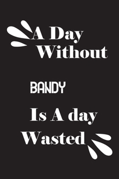 Paperback A day without bandy is a day wasted Book