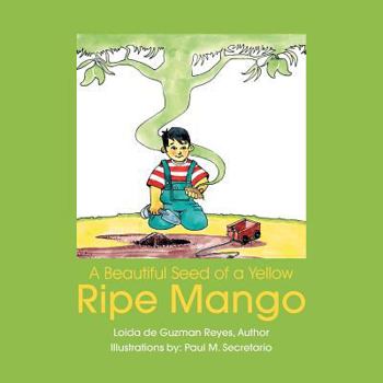 Paperback A Beautiful Seed of a Yellow Ripe Mango Book