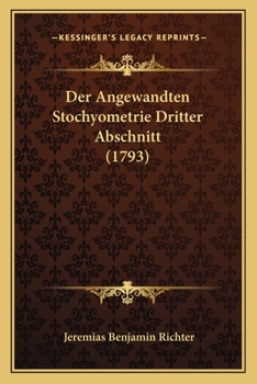 Paperback Der Angewandten Stochyometrie Dritter Abschnitt (1793) [German] Book
