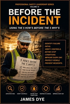 Before the Incident: Using the 5 How's before the 5 Why's