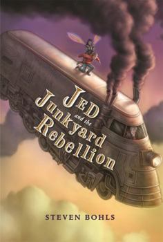 Jed and the Junkyard Rebellion - Book #2 of the Jed and the Junkyard War