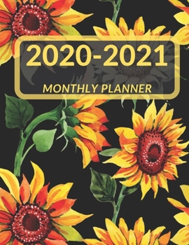 2020 - 2021 Monthly Planner: January 2020 - December 2021 - Notebook, Weekly Calendar and Organizer - Vertical Pages - Dated With To Do List & Notes Pages (Sunflowers, Black Background)