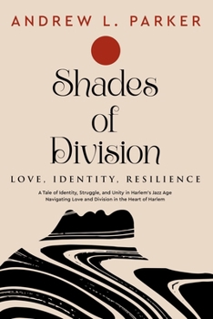 Paperback Shades of Division: Love, Identity, Resilience Book