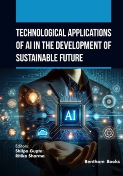 Paperback Technological Applications of AI in the Development of Sustainable Future Book