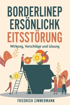 Paperback Borderline-Persönlichkeitsstörung: Wirkung, Vorschläge und Lösung [German] Book