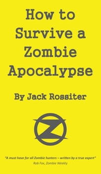 Hardcover How to Survive a Zombie Apocalypse Book