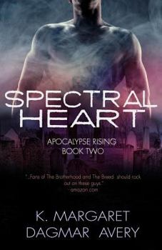 Spectral Heart - Book #2 of the Apocalypse Rising