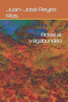Adi�s al vagabundeo