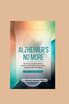 Paperback Alzheimer's no more: Revitalizing cognitive abilities and reversing decline across all ages Book