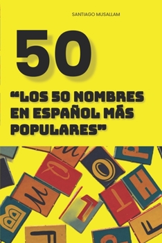 Paperback Los 50 nombres en español más populares [Spanish] Book