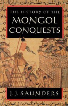 Paperback The History of the Mongol Conquests Book