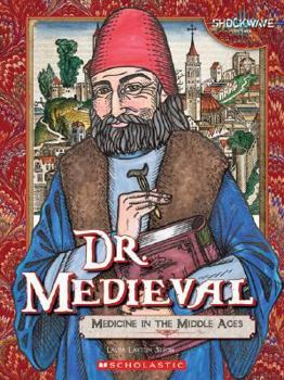 Paperback Dr. Medieval: Medicine in the Middle Ages Book