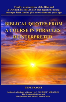 Paperback Biblical Quotes from A Course in Miracles Reinterpreted Book