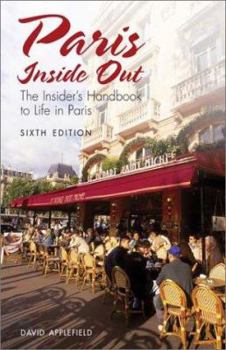 Paperback Paris Inside Out: The Insider's Handbook to Life in Paris Book