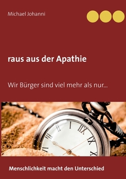 raus aus der Apathie: Wir Bürger sind viel mehr als nur...
