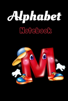 Alphabet Letter  M  : School Notebook Gift For Kids Gift: Lined Notebook / Journal Gift, 120 Pages, 6x9, Soft Cover, Matte Finish