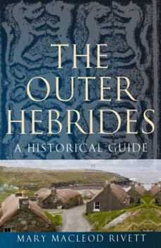 Mass Market Paperback The Outer Hebrides: A Historical Guide Book