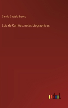 Hardcover Luiz de Camões, notas biographicas [Portuguese] Book