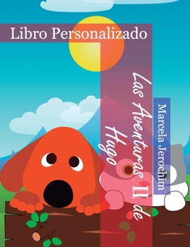 Las Aventuras II de Hugo: Libro de cuento Personalizado