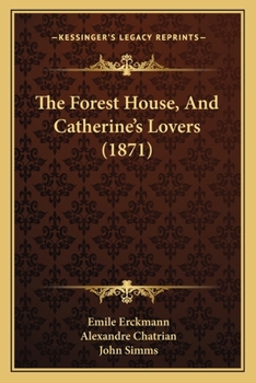 Paperback The Forest House, And Catherine's Lovers (1871) Book