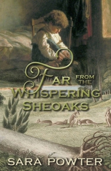 Far From the Whispering Sheoaks (The Hunter to Macquarie Collection)