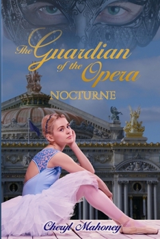 Nocturne - Book #1 of the Guardian of the Opera