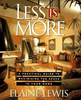 Hardcover Less Is More: 0a Practical Guide for Maximizing the Space in Your Home Book