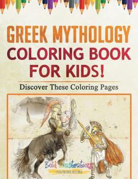 Paperback Greek Mythology Coloring Book For Kids! Discover These Coloring Pages Book